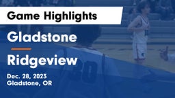 Gladstone  vs Ridgeview  Game Highlights - Dec. 28, 2023