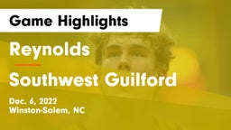 Reynolds  vs Southwest Guilford Game Highlights - Dec. 6, 2022