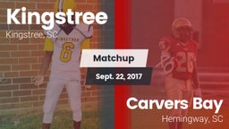 Matchup: Kingstree High vs. Carvers Bay  2017