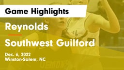 Reynolds  vs Southwest Guilford  Game Highlights - Dec. 6, 2022