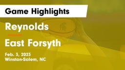 Reynolds  vs East Forsyth Game Highlights - Feb. 3, 2023