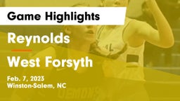 Reynolds  vs West Forsyth  Game Highlights - Feb. 7, 2023