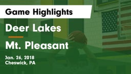 Deer Lakes  vs Mt. Pleasant  Game Highlights - Jan. 26, 2018