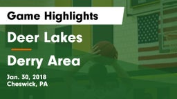 Deer Lakes  vs Derry Area Game Highlights - Jan. 30, 2018