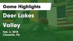 Deer Lakes  vs Valley  Game Highlights - Feb. 6, 2018