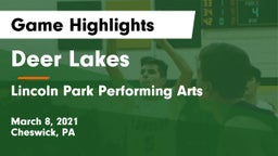 Deer Lakes  vs Lincoln Park Performing Arts  Game Highlights - March 8, 2021