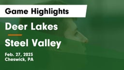 Deer Lakes  vs Steel Valley  Game Highlights - Feb. 27, 2023