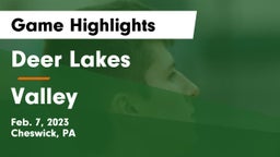 Deer Lakes  vs Valley  Game Highlights - Feb. 7, 2023