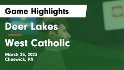 Deer Lakes  vs West Catholic  Game Highlights - March 25, 2023