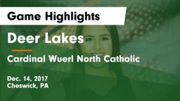 Deer Lakes  vs Cardinal Wuerl North Catholic  Game Highlights - Dec. 14, 2017
