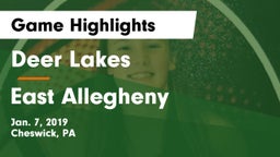 Deer Lakes  vs East Allegheny  Game Highlights - Jan. 7, 2019