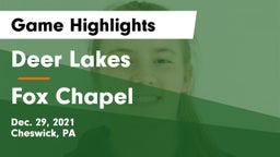 Deer Lakes  vs Fox Chapel  Game Highlights - Dec. 29, 2021