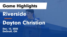Riverside  vs Dayton Christian  Game Highlights - Dec. 12, 2020