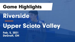 Riverside  vs Upper Scioto Valley  Game Highlights - Feb. 5, 2021