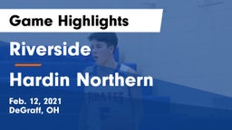 Riverside  vs Hardin Northern  Game Highlights - Feb. 12, 2021