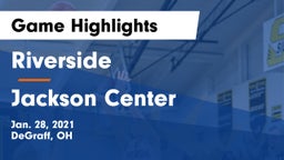 Riverside  vs Jackson Center  Game Highlights - Jan. 28, 2021