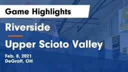 Riverside  vs Upper Scioto Valley  Game Highlights - Feb. 8, 2021