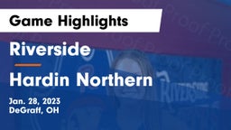 Riverside  vs Hardin Northern  Game Highlights - Jan. 28, 2023