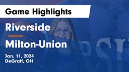 Riverside  vs Milton-Union  Game Highlights - Jan. 11, 2024