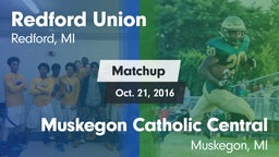 Matchup: Redford Union vs. Muskegon Catholic Central  2016