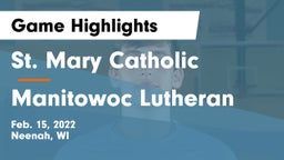 St. Mary Catholic  vs Manitowoc Lutheran  Game Highlights - Feb. 15, 2022