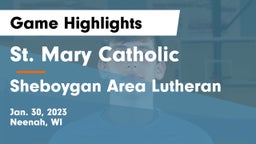 St. Mary Catholic  vs Sheboygan Area Lutheran  Game Highlights - Jan. 30, 2023