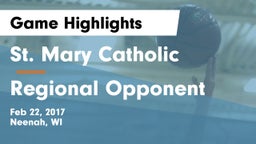 St. Mary Catholic  vs Regional Opponent Game Highlights - Feb 22, 2017