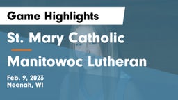 St. Mary Catholic  vs Manitowoc Lutheran  Game Highlights - Feb. 9, 2023