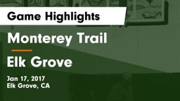 Monterey Trail  vs Elk Grove Game Highlights - Jan 17, 2017