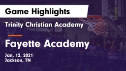Trinity Christian Academy  vs Fayette Academy  Game Highlights - Jan. 12, 2021