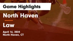 North Haven  vs Law  Game Highlights - April 16, 2024