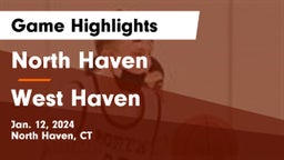 North Haven  vs West Haven  Game Highlights - Jan. 12, 2024