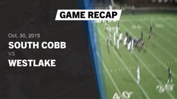 Recap: South Cobb  vs. Westlake  2015