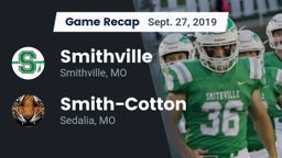 Recap: Smithville  vs. Smith-Cotton  2019