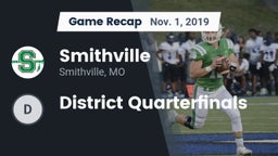 Recap: Smithville  vs. District Quarterfinals 2019