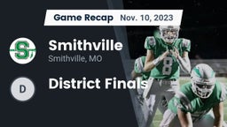 Recap: Smithville  vs. District Finals 2023