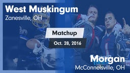 Matchup: West Muskingum High vs. Morgan  2016