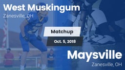 Matchup: West Muskingum High vs. Maysville  2018