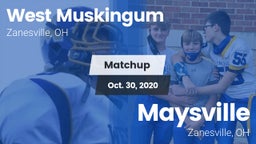 Matchup: West Muskingum High vs. Maysville  2020
