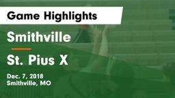 Smithville  vs St. Pius X  Game Highlights - Dec. 7, 2018