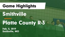 Smithville  vs Platte County R-3 Game Highlights - Feb. 5, 2019