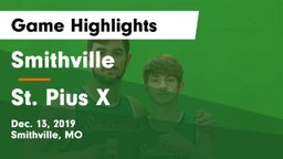 Smithville  vs St. Pius X  Game Highlights - Dec. 13, 2019