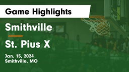 Smithville  vs St. Pius X  Game Highlights - Jan. 15, 2024