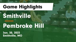 Smithville  vs Pembroke Hill  Game Highlights - Jan. 30, 2023