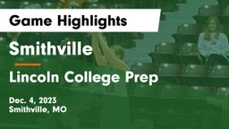 Smithville  vs Lincoln College Prep  Game Highlights - Dec. 4, 2023