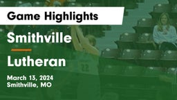 Smithville  vs Lutheran  Game Highlights - March 13, 2024