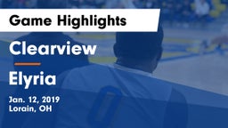 Clearview  vs Elyria  Game Highlights - Jan. 12, 2019