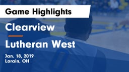 Clearview  vs Lutheran West  Game Highlights - Jan. 18, 2019