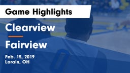 Clearview  vs Fairview  Game Highlights - Feb. 15, 2019