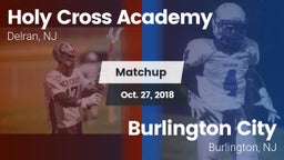 Matchup: Holy Cross High vs. Burlington City  2018